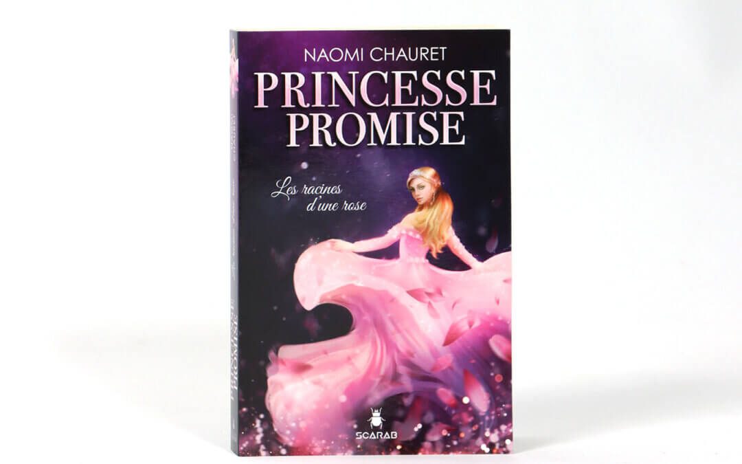 Princesse Promise, Tome&nbsp;1&nbsp;: Les racines d&rsquo;une rose
