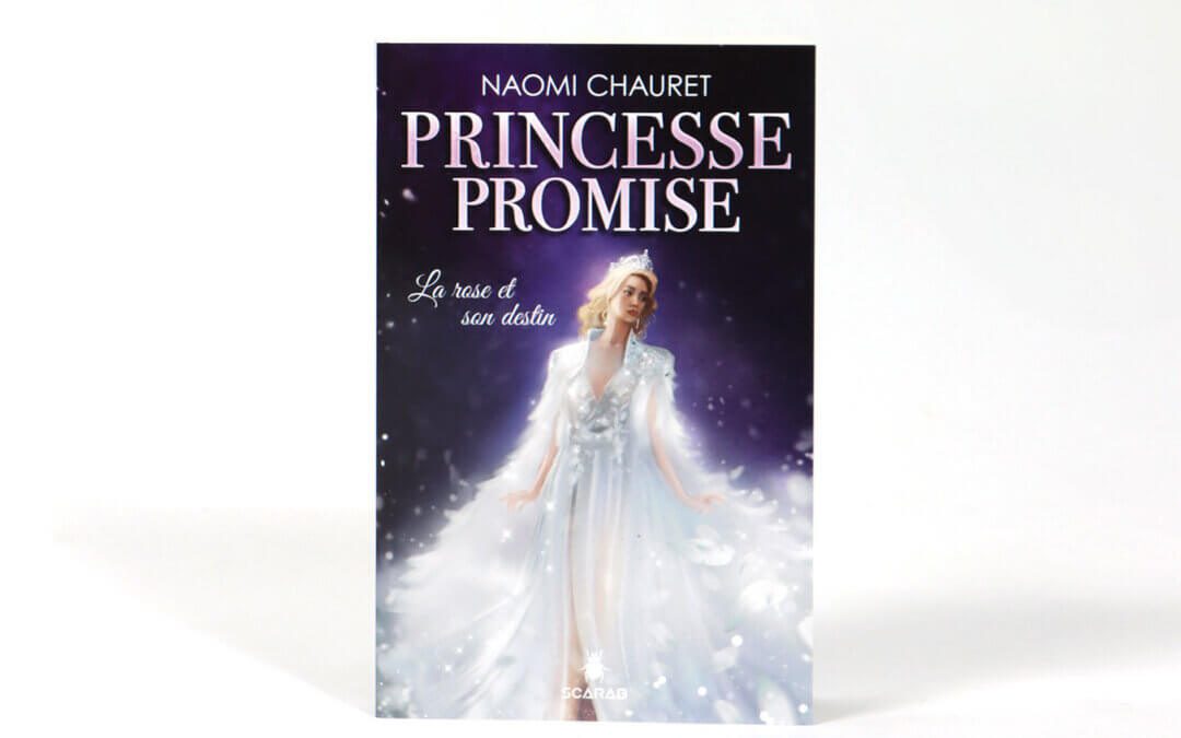 Princesse promise, Tome&nbsp;4&nbsp;: La rose et son destin